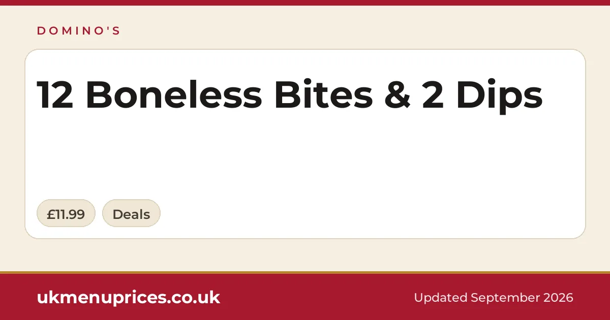 Domino's 12 Boneless Bites & 2 Dips