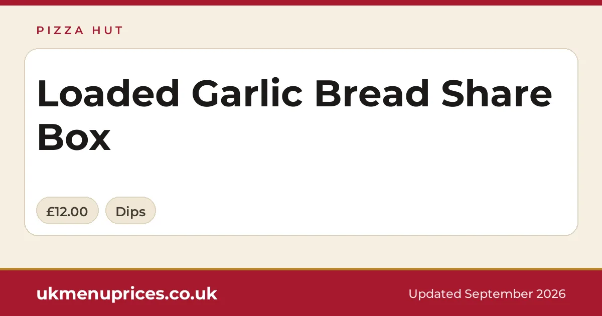 Pizza Hut Loaded Garlic Bread Share Box