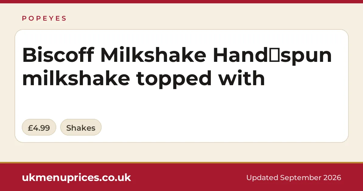 Popeyes Biscoff Milkshake Hand‑spun milkshake topped with