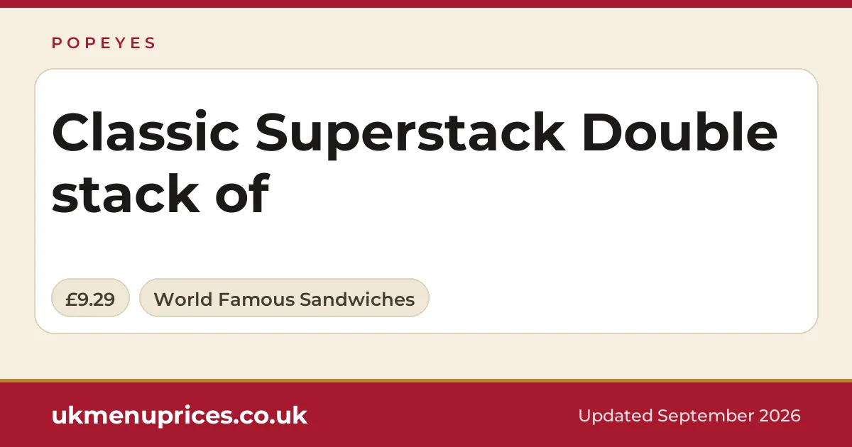 Popeyes Classic Superstack Double stack of