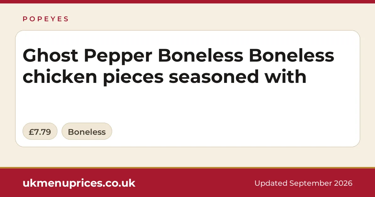 Popeyes Ghost Pepper Boneless Boneless chicken pieces seasoned with